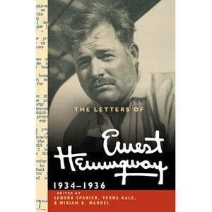 The Letters of Ernest Hemingway: Volume 6, 1934-1936 -- Ernest Hemingway